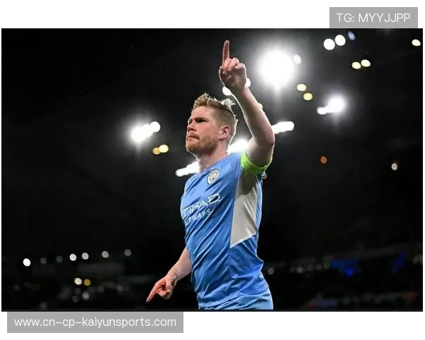 德布劳内快速短传不断蚕食空间：现代足球的传球艺术与训练新境界